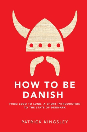 How to be Danish - A Journey to the Cultural Heart of Denmark (ebok) av Ukjent