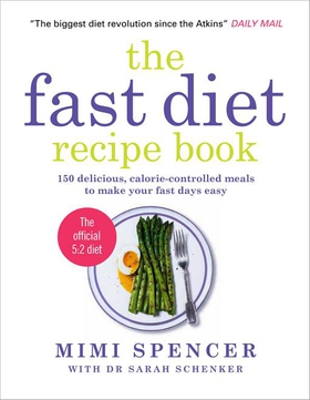 The Fast Diet Recipe Book - 150 delicious, calorie-controlled meals to make your fasting days easy (ebok) av Mimi Spencer