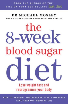 The 8-Week Blood Sugar Diet - Lose weight fast and reprogramme your body (ebok) av Dr Michael Mosley