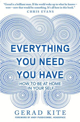 Everything You Need You Have - How to Feel at Home in Yourself (ebok) av Ukjent