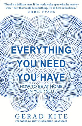 Everything You Need You Have - How to Feel at Home in Yourself (ebok) av Ukjent