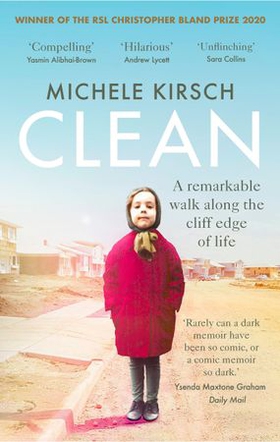 Clean - A remarkable walk along the cliff edge of life *2020 winner of the Christopher Bland Prize* (ebok) av Ukjent