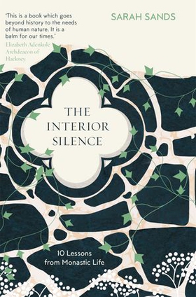 The Interior Silence - 10 Lessons from Monastic Life (ebok) av Ukjent