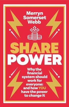 Share Power - How ordinary people can change the way that capitalism works - and make money too (ebok) av Ukjent