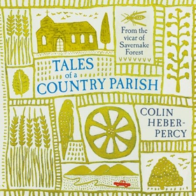 Tales of a Country Parish - From the vicar of Savernake Forest (lydbok) av Colin Heber-Percy