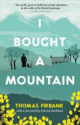 I Bought a Mountain (ebok) av Ukjent