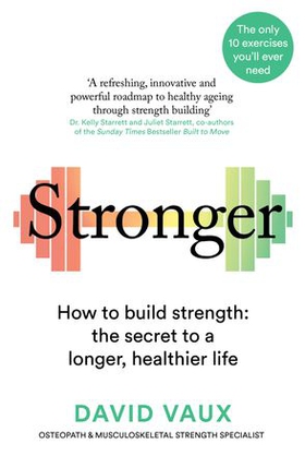 Stronger - How to build strength: the secret to a longer, healthier life (ebok) av Ukjent
