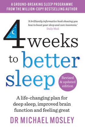 4 Weeks to Better Sleep - A life-changing plan for deep sleep, improved brain function and feeling great (ebok) av Dr Michael Mosley