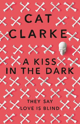 A Kiss in the Dark (ebok) av Cat Clarke