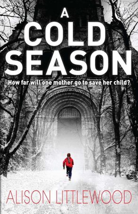 A Cold Season - The Chilling Richard and Judy Bestseller! (ebok) av Alison Littlewood