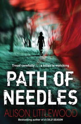 Path of Needles - A spine-tingling thriller of gripping suspense (ebok) av Alison Littlewood