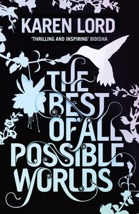 The Best of All Possible Worlds (ebok) av Karen Lord