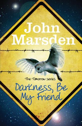 Darkness Be My Friend - Book 4 (ebok) av John Marsden
