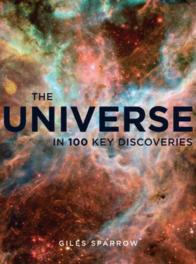The Universe - In 100 Key Discoveries (ebok) av Giles Sparrow
