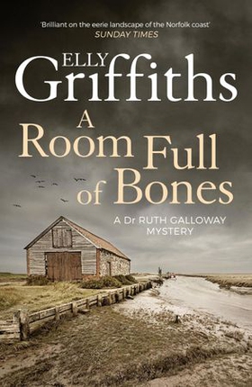 A Room Full of Bones - The Dr Ruth Galloway Mysteries 4 (ebok) av Elly Griffiths