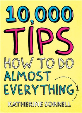 10,000 Tips - How to Do Almost Everything (ebok) av Ukjent