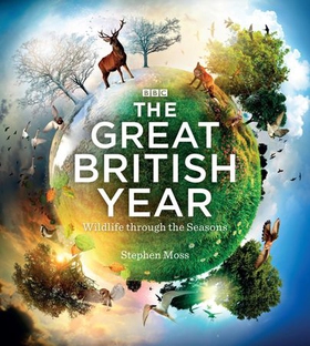 The Great British Year - Wildlife through the Seasons (ebok) av Stephen Moss