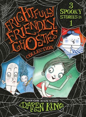 Frightfully Friendly Ghosties Collection - 3 Spooky Stories in 1 (ebok) av Daren King