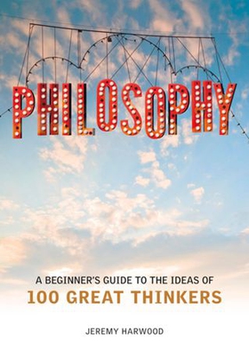 Philosophy - A Beginner's Guide (ebok) av Jeremy Harwood