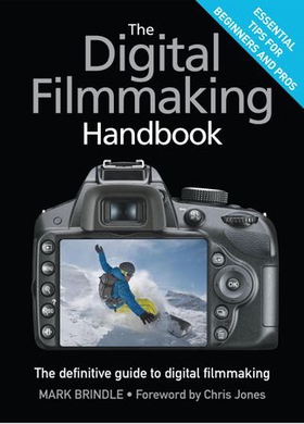 The Digital Filmmaking Handbook (ebok) av Mark Brindle