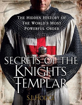 Secrets of the Knights Templar - The Hidden History of the World's Most Powerful Order (ebok) av Susie Hodge