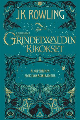 Ihmeotukset:Grindelwaldin rikokset - Alkuperäinen elokuvakäsikirjoitus (ebok) av J.K. Rowling