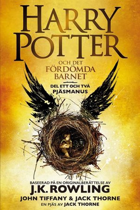 Harry Potter och det fördömda barnet - del ett och två : pjäsmanus (ebok) av J.K. Rowling