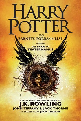 Harry Potter og barnets forbannelse - del én og to - det offisielle manuskriptet til den første London-oppsetningen - det definitive teatermanuset (ebok) av J.K. Rowling
