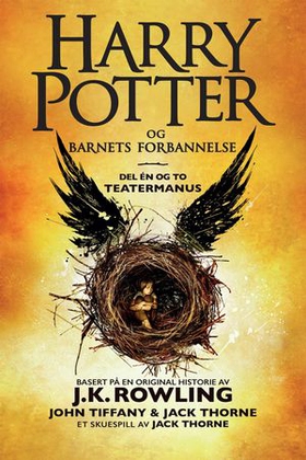 Harry Potter og barnets forbannelse - del én og to : det offisielle manuskriptet til den første London-oppsetningen : det definitive teatermanuset (ebok) av J.K. Rowling