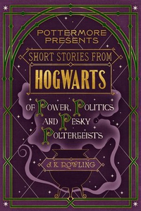 Short stories from Hogwarts of power, politic