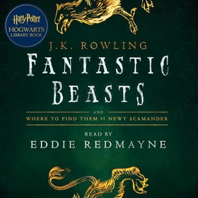 Fantastic beasts and where to find them - A Harry Potter Hogwarts Library Book (lydbok) av Salmander Fisle