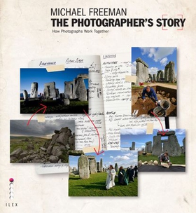 The Photographer's Story - The Art of Visual Narrative (ebok) av Michael Freeman