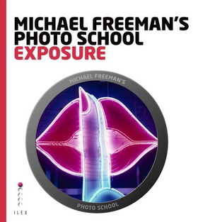 Michael Freeman's Photo School: Exposure (ebok) av Michael Freeman