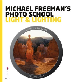 Michael Freeman's Photo School: Light & Lighting (ebok) av Michael Freeman
