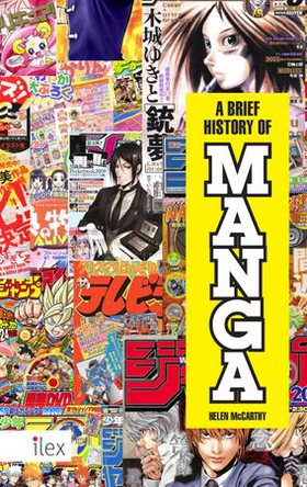 A Brief History of Manga (ebok) av Helen McCarthy