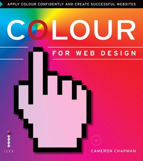 Colour for Web Design - Apply Colour Confidently and Create Successful Websites (ebok) av Cameron Chapman