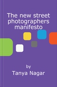 The new street photographers manifesto