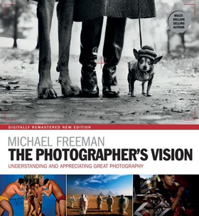 The Photographer's Vision Remastered (ebok) av Michael Freeman