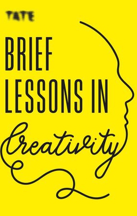 Tate: Brief Lessons in Creativity (ebok) av Frances Ambler