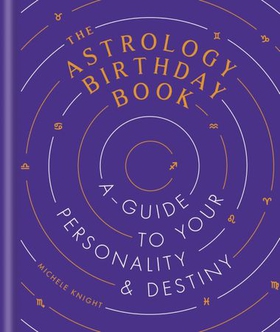 The Astrology Birthday Book (ebok) av Michele Knight