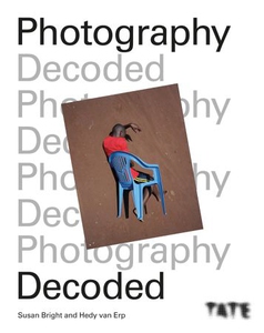 Tate: Photography Decoded (ebok) av Susan Bri