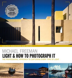Light & How to Photograph It (ebok) av Michael Freeman
