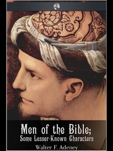 Men of the Bible - Some Lesser-Known Characters