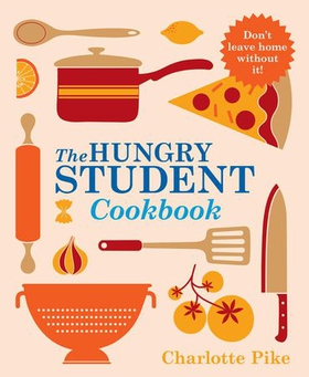 The Hungry Student Cookbook (ebok) av Charlotte Pike