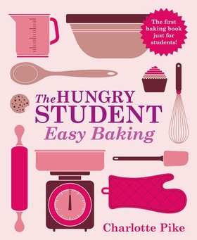 The Hungry Student Easy Baking (ebok) av Charlotte Pike