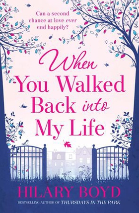 When You Walked Back into My Life (ebok) av Hilary Boyd
