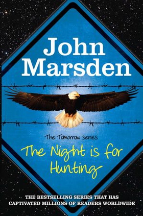 The Night is for Hunting - Book 6 (ebok) av John Marsden