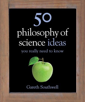50 Philosophy of Science Ideas You Really Need to Know (ebok) av Gareth Southwell