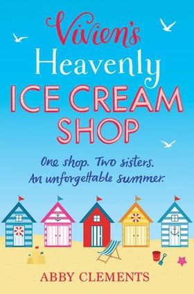 The Heavenly Ice Cream Shop - 'Possibly the best book I have ever read' Amazon reviewer (ebok) av Abby Clements