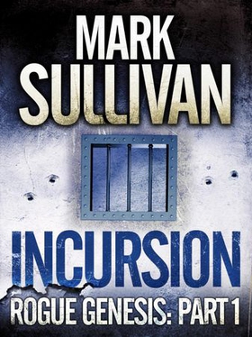 Incursion (ebok) av Mark Sullivan